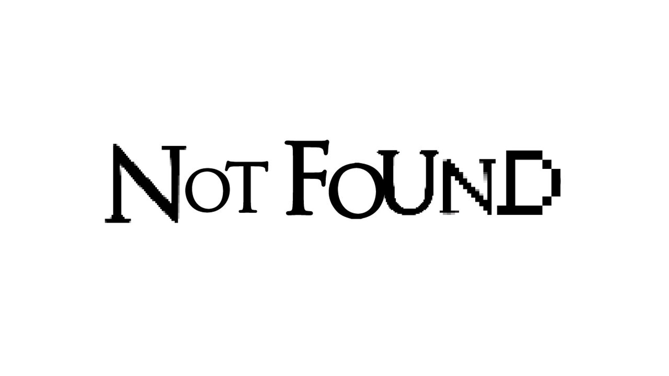 【勝手にタイポグラフィ】NOT FOUND-1