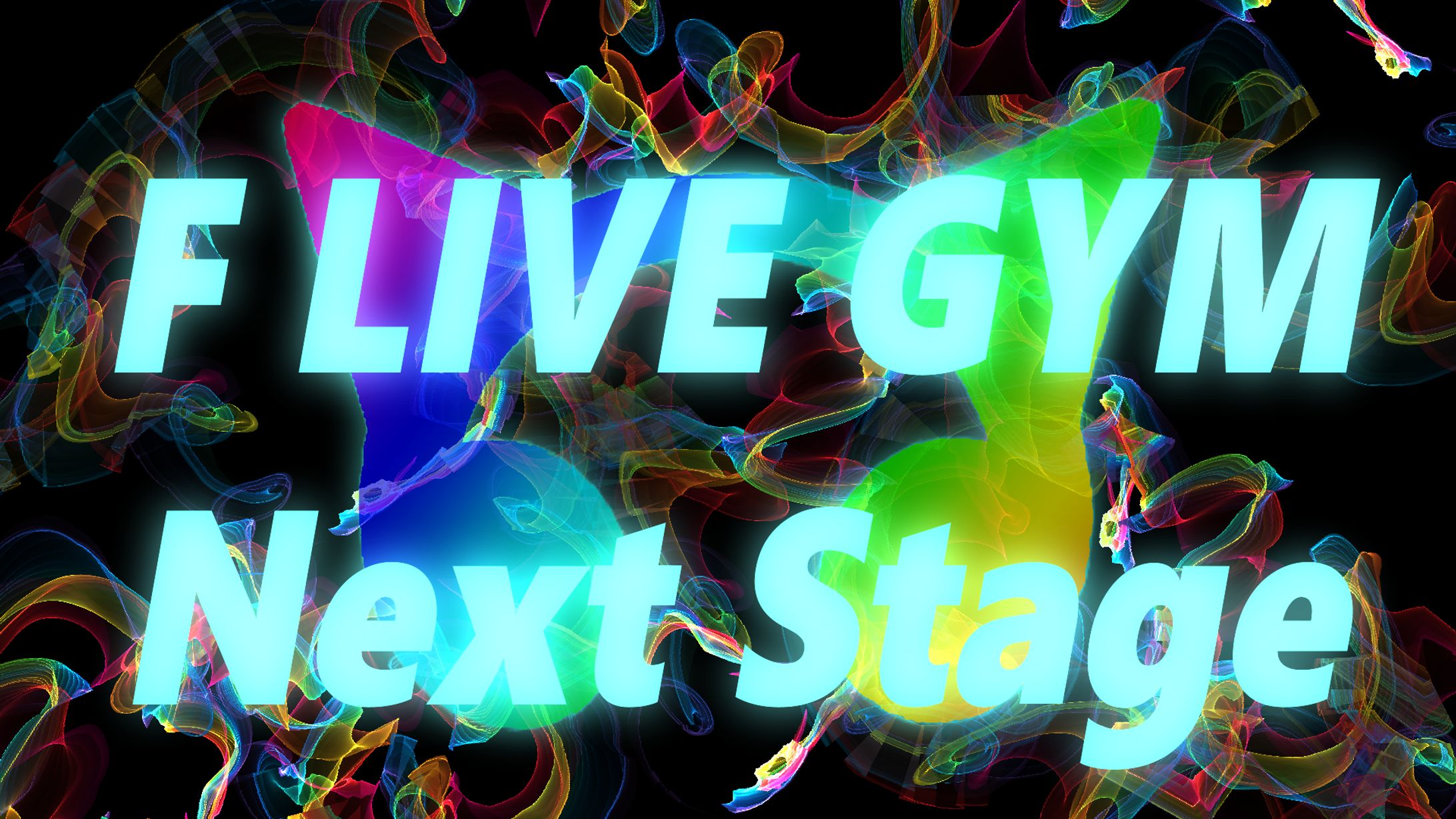 イベントフライヤ『F LIVE GYM Next Stage』 イベントフライヤ『F LIVE GYM Next Stage』