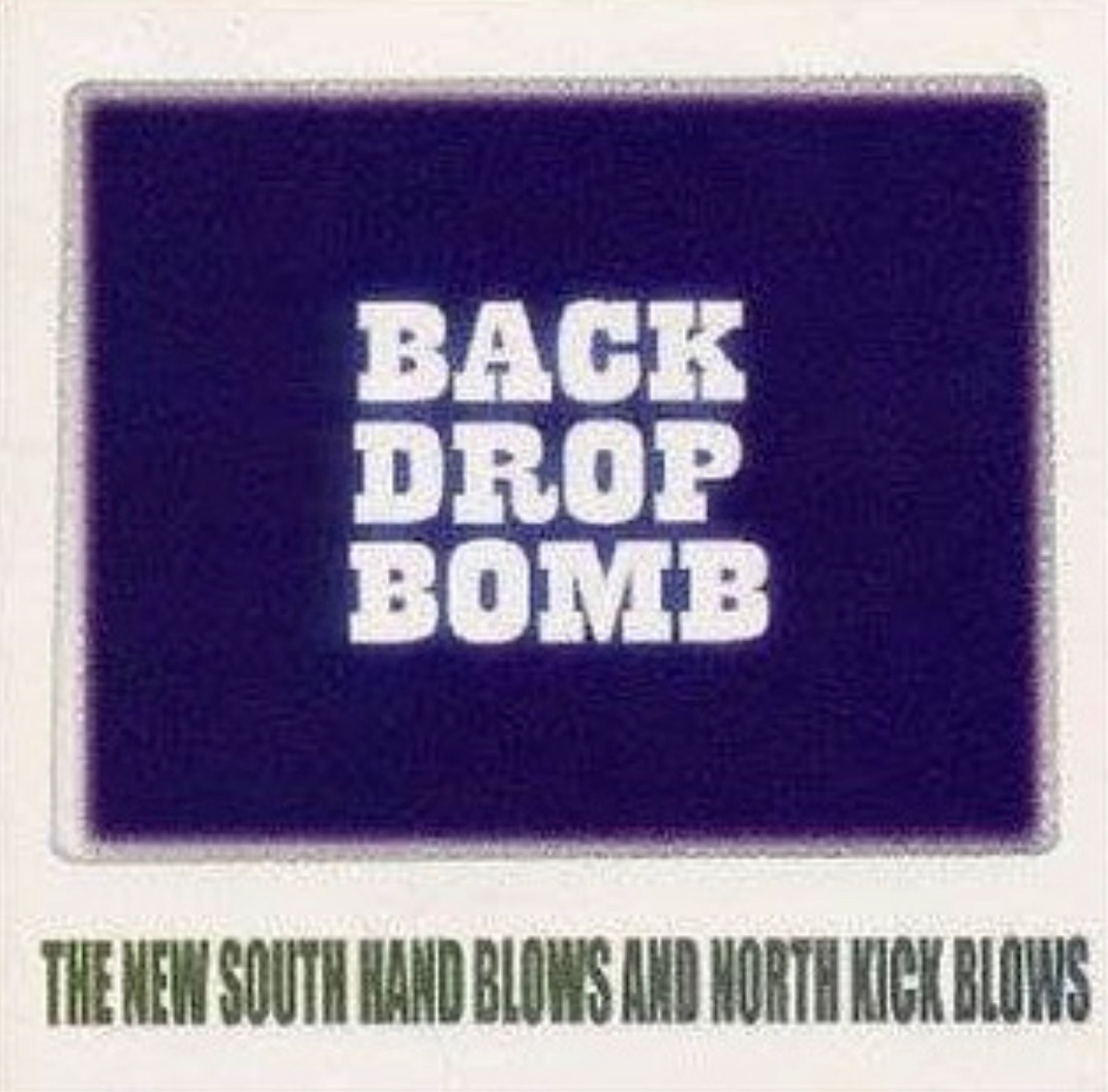 Back Drop Bomb『The new south hand brows and north kick brows』-1