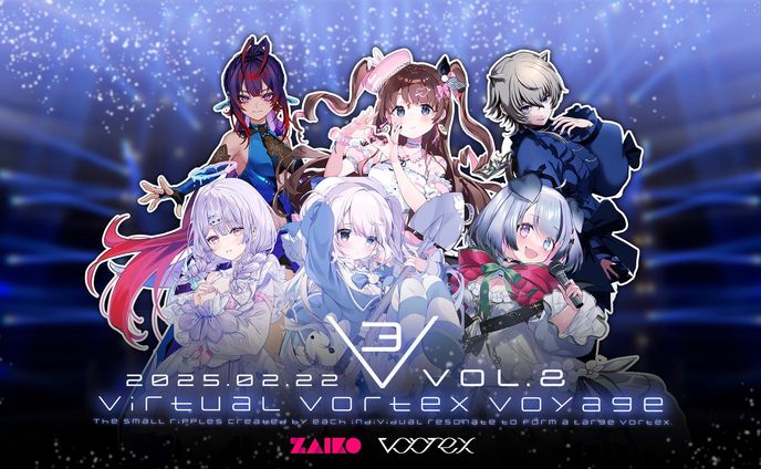 V³ ：Virtual Vortex Voyage 2days  vol.8【DAY1】