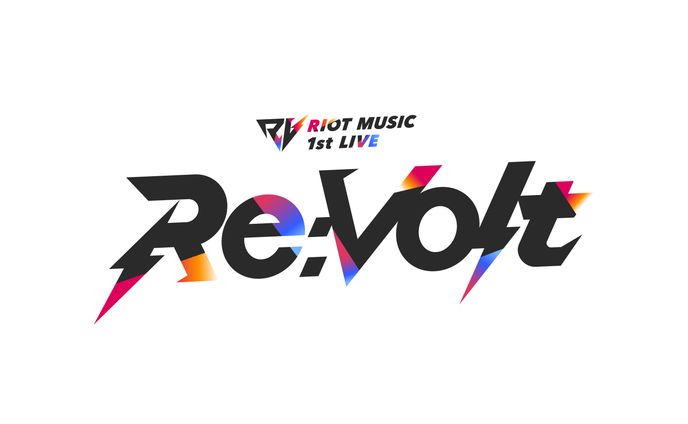 RIOT MUSIC 1st LIVE Re:Volt