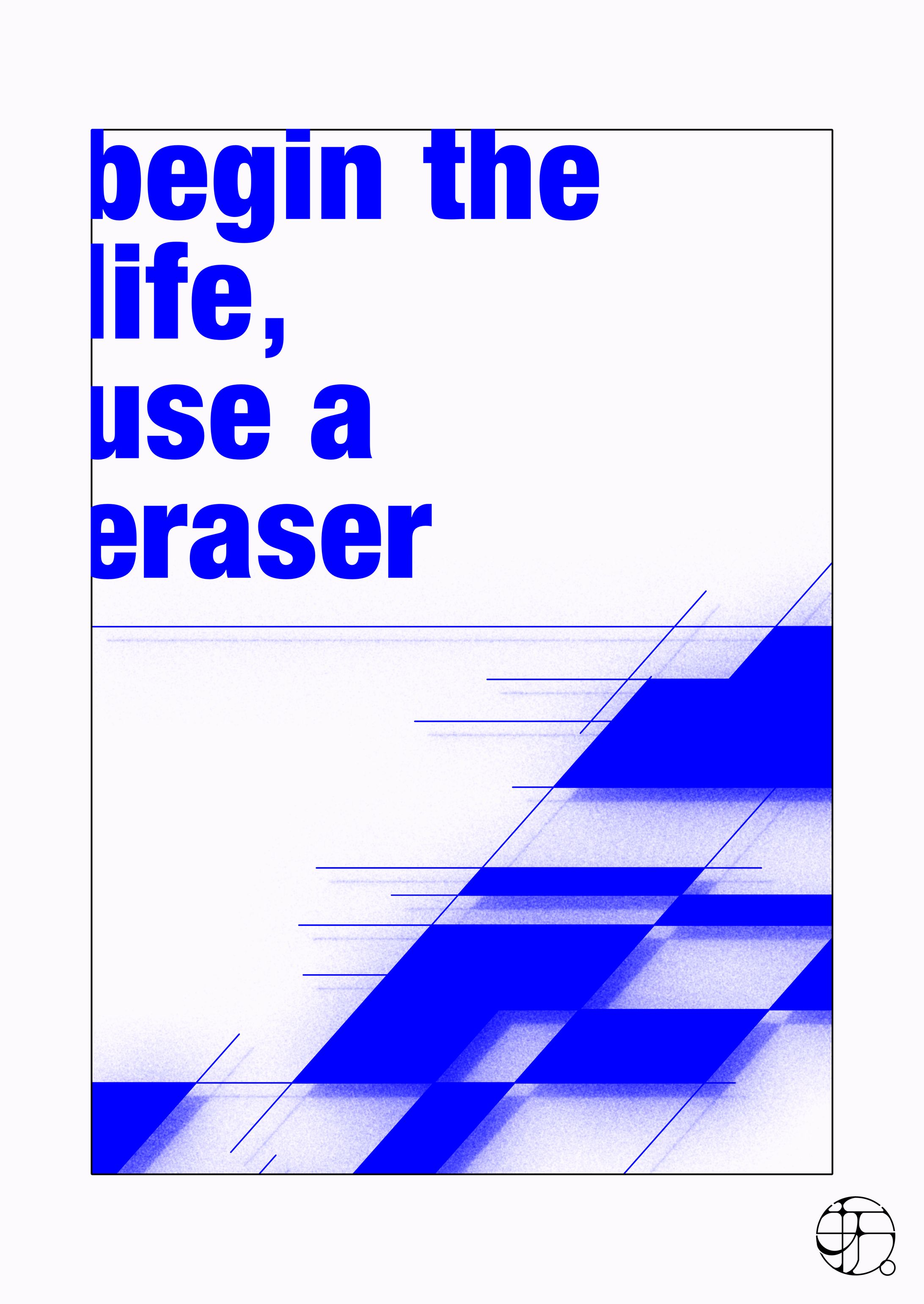 『begin the life, use a eraser』-1