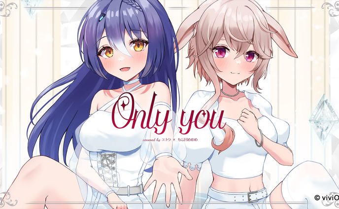 エトラ様　もこ田めめめ様　『Only you』歌ってみたMVイラスト