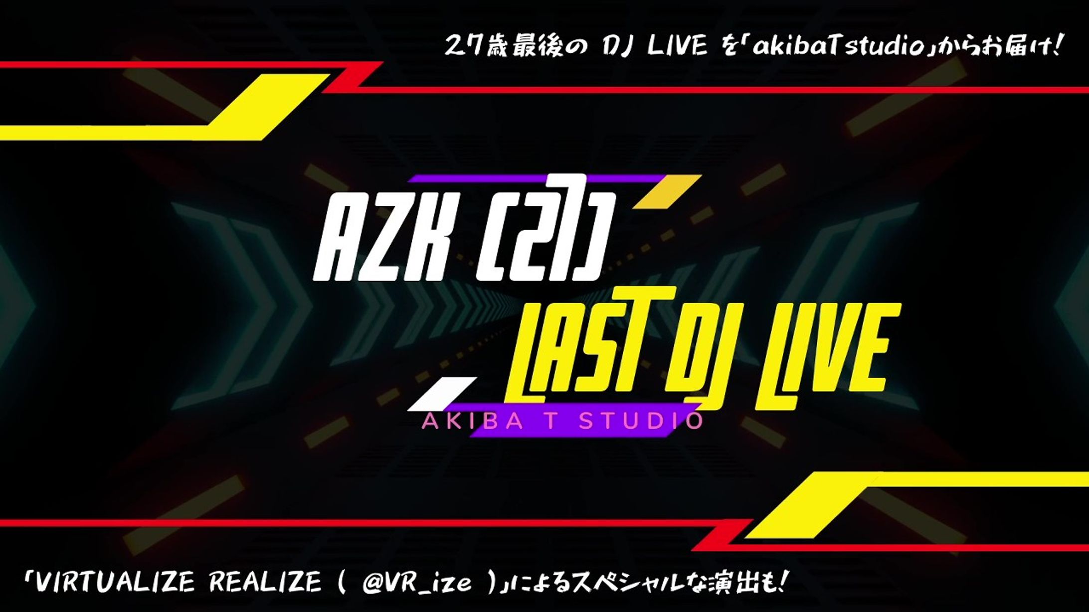 AZK birthday DJ Live 27 to 28 -1