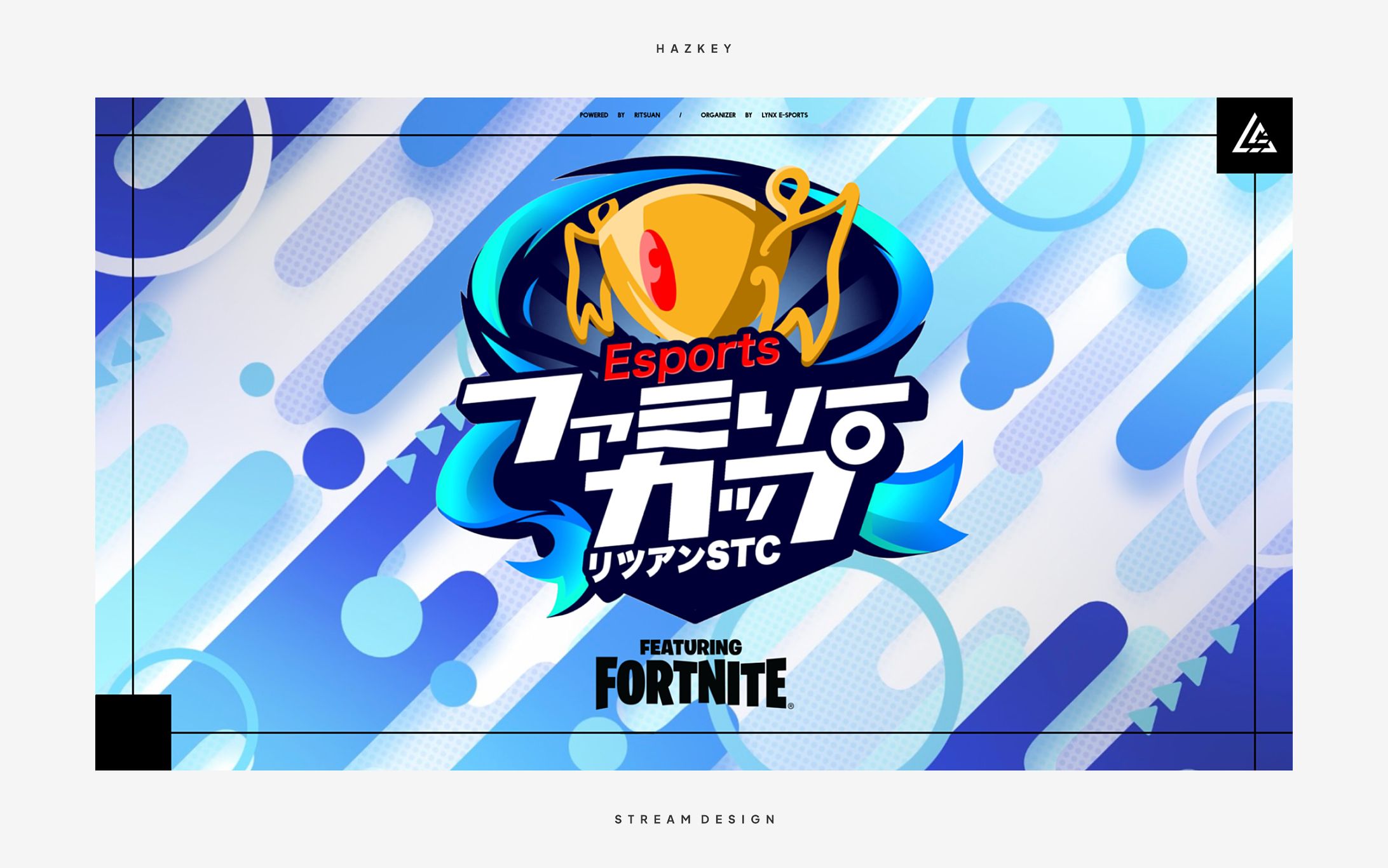 STREAM DESIGN // リツアンSTCファミリーカップ featuring Fortnite-1