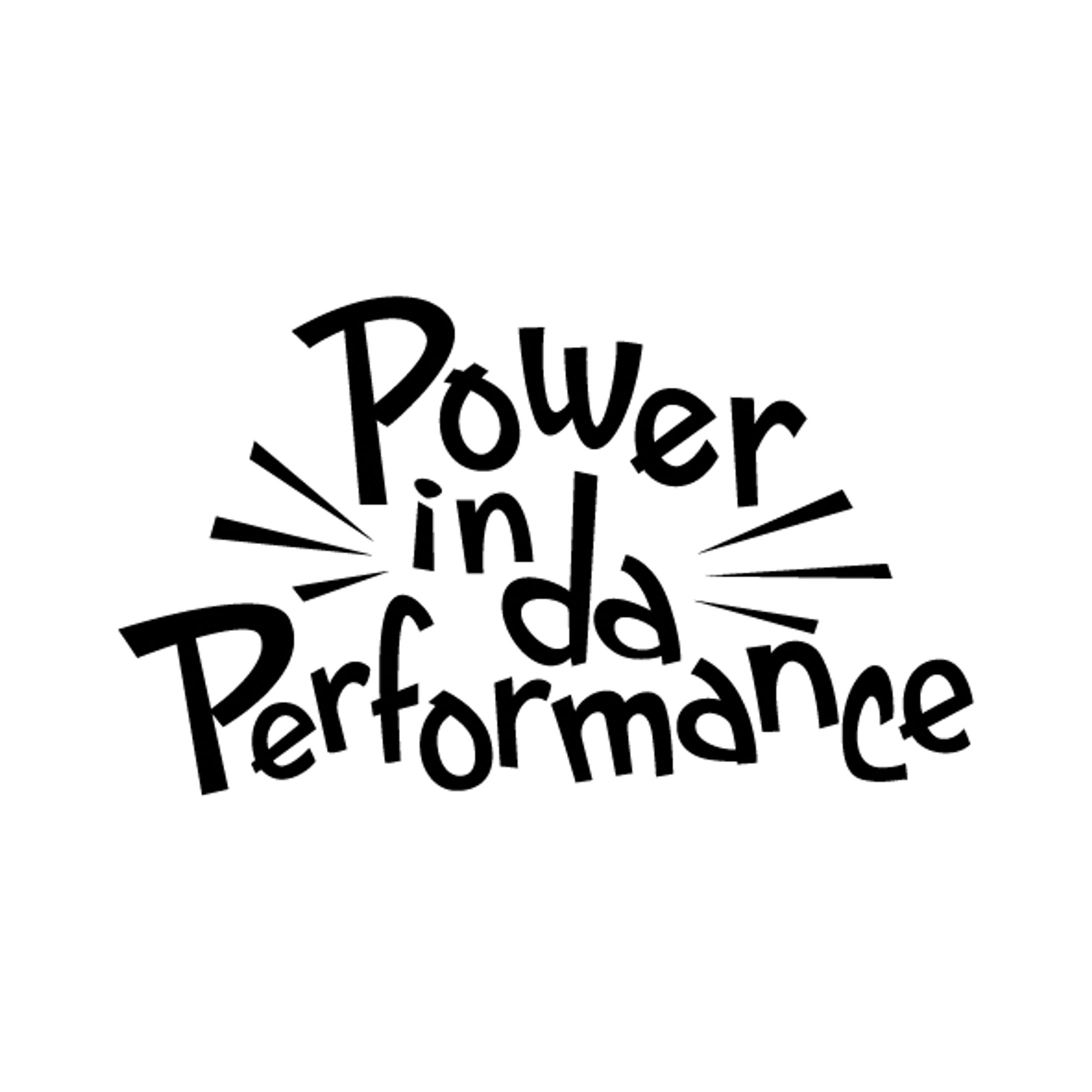 Power in da Performance-1