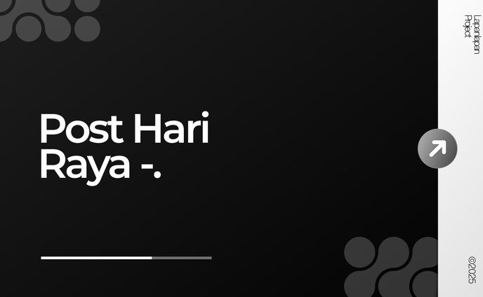 POST HARI RAYA WORKS