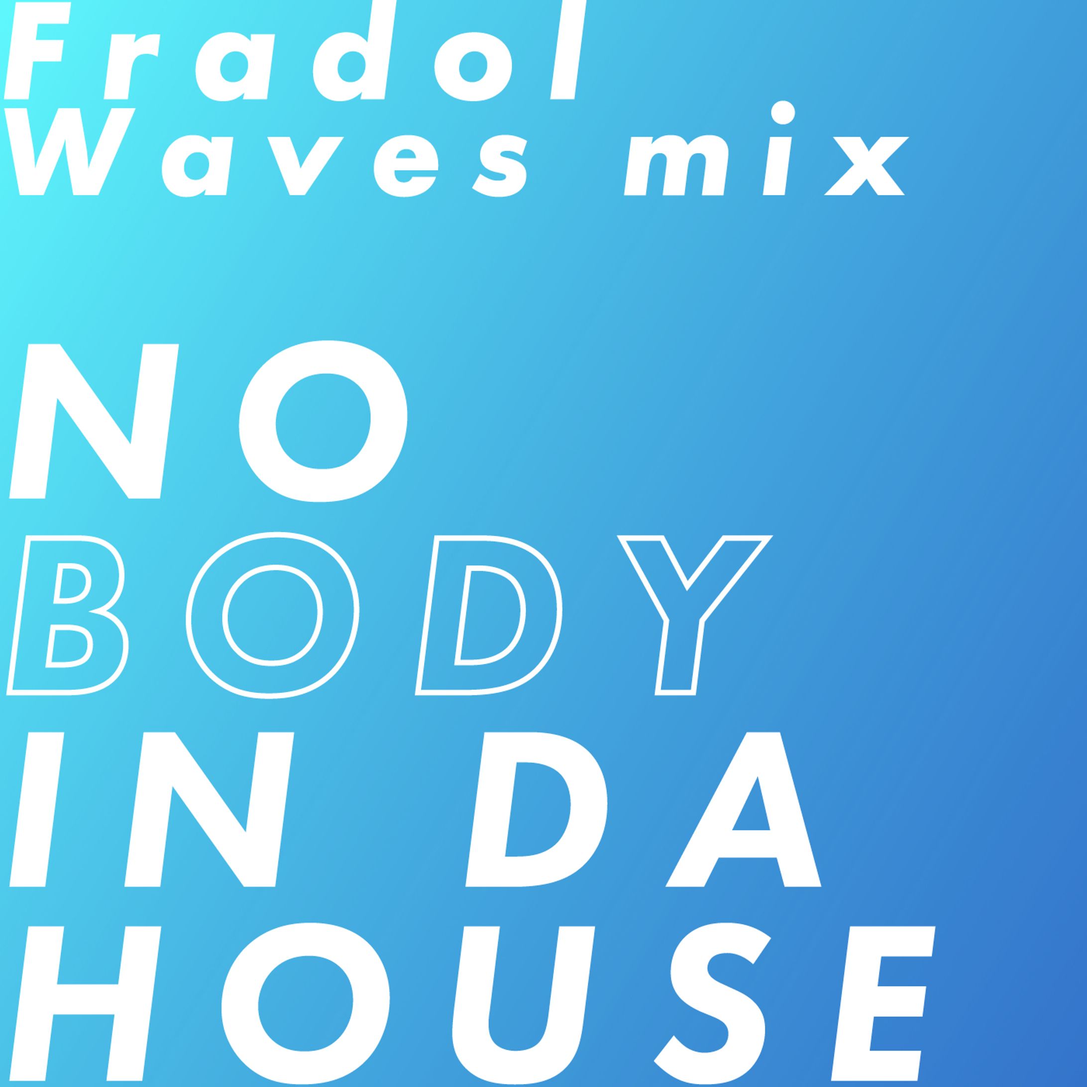 Waves DJmix - NO BODY IN DA HOUSE アートワーク-1