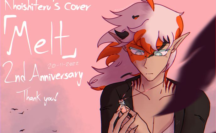 「MELT」楽曲カバー2周年 / khoishiteru