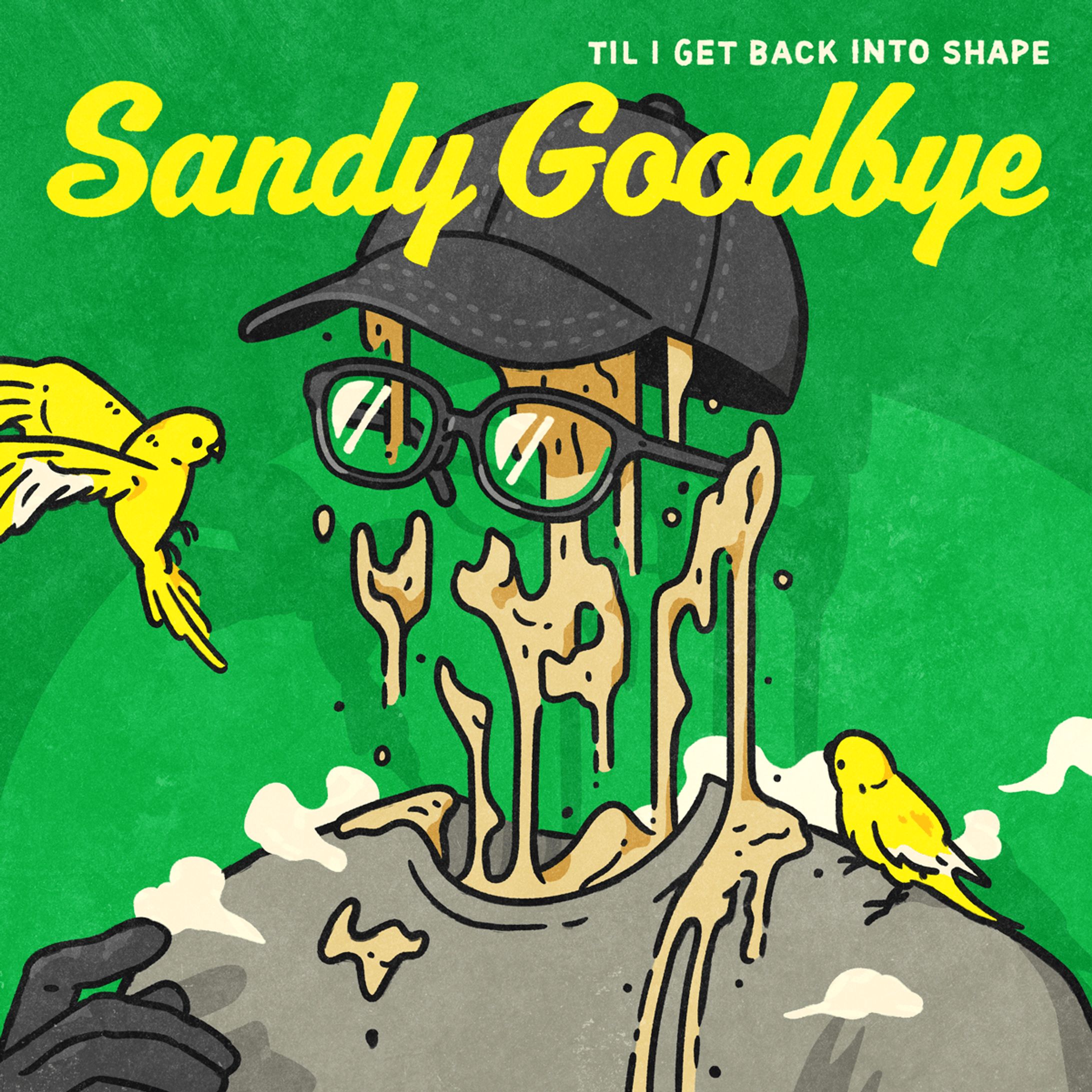 Sandy Goodbye - til I get back into shape-1