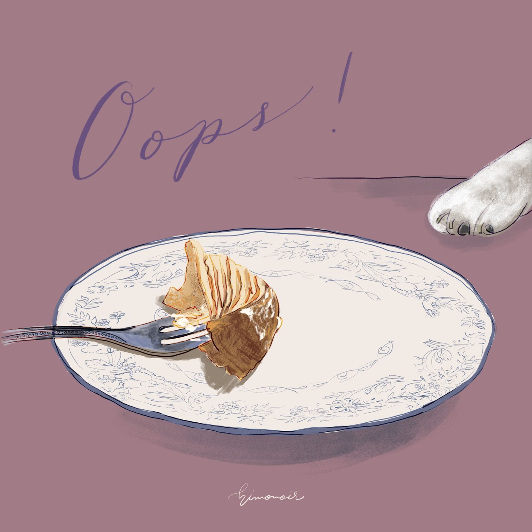 ・

Oops!

ストーリーにしたよ！
ふたつ前の作品からみてね🧚‍♀️

#art
#drawing
#fresco
#chill
#relax
#millecrepes
#cake
#cafe
#illustration
#calligraphy
#nft
#yummy
#foodie
#dog
#oops
#おしゃれ
#イラスト
#絵本
#挿絵
#装画
#ケーキ
#ミルクレープ
#カフェ
#カリグラフィー
#食いしん坊
#犬-1