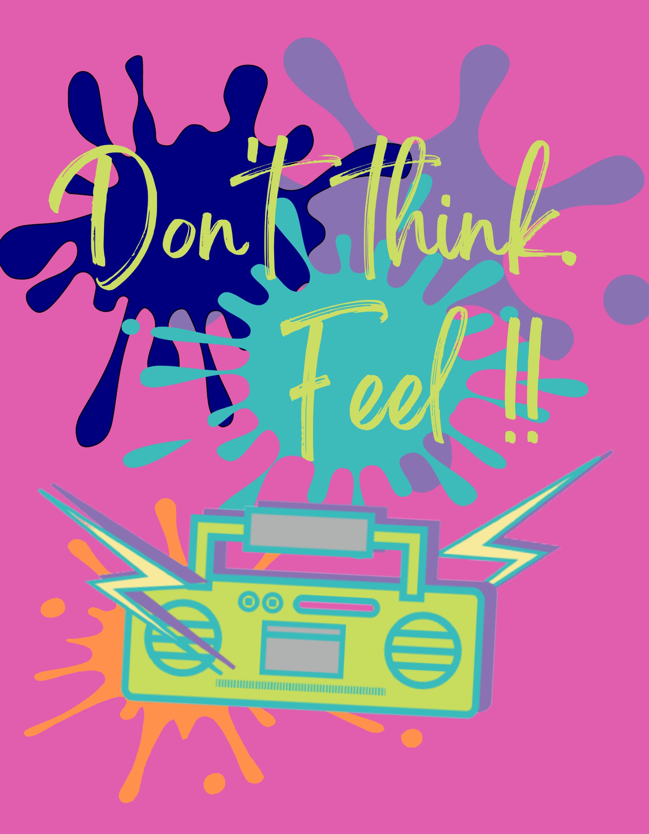 Don't think. Feel !!-1