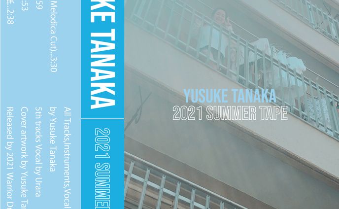 Yusuke Tanaka - 2021 Summer Tape[Cassette Tape]]