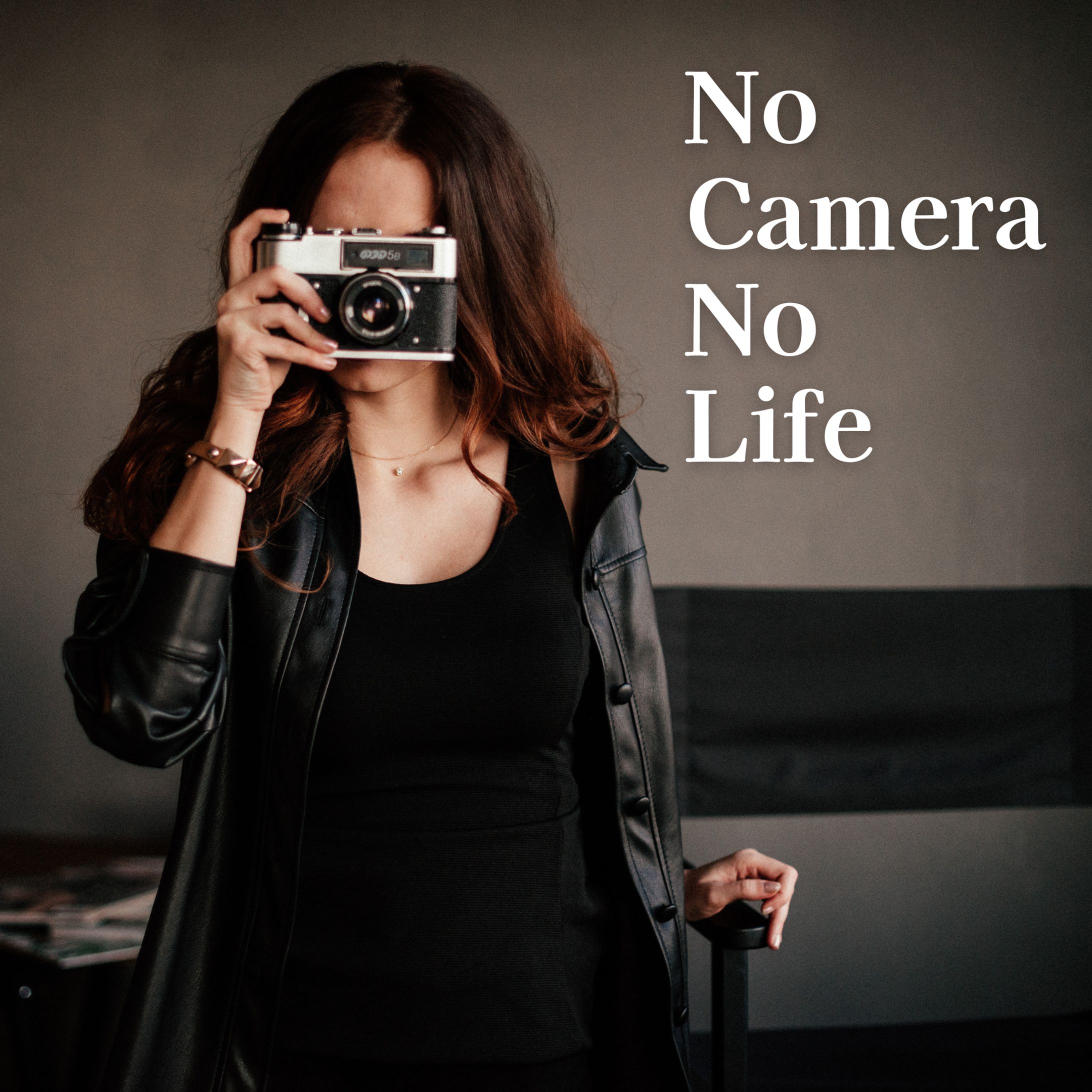 No Camera No Life-1
