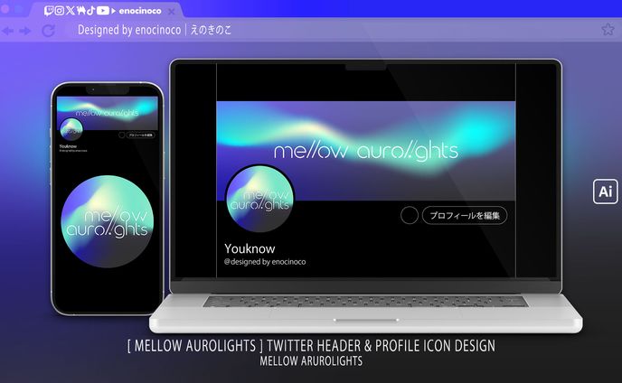 ICON& X HEADER｜Mellow Aurolights