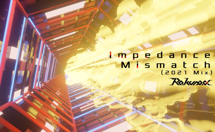 Impedance Mismatch (2021 Mix)