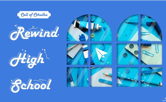 ［制作実績］TRPGシナリオ：【Rewind High School】