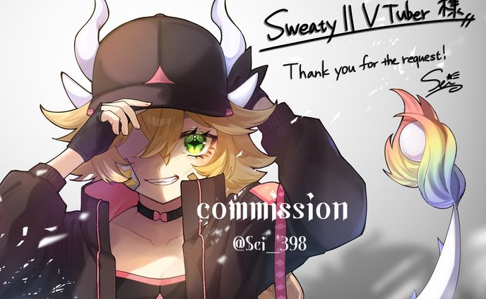 【skeb】Sweaty II VTuber様