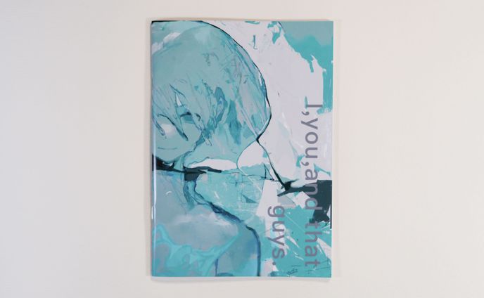 ZINE『I, you ,and that guys.』