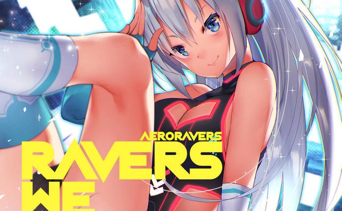 RAVERS WE ARE / AeroRavers