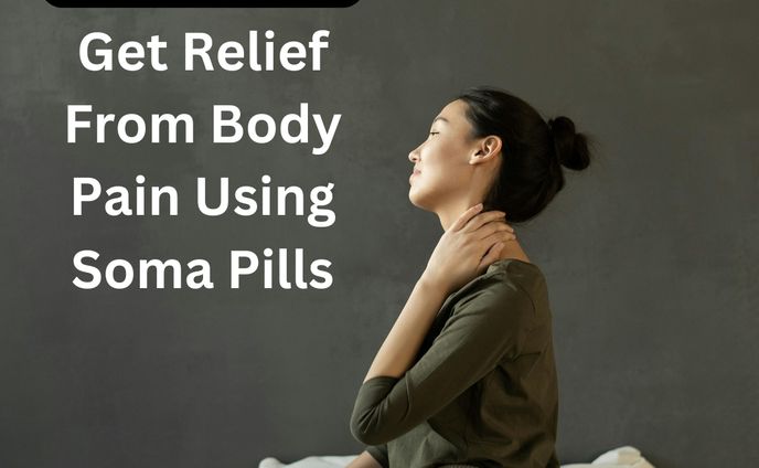 Relief from Body Pain: How Soma Pills Can Help