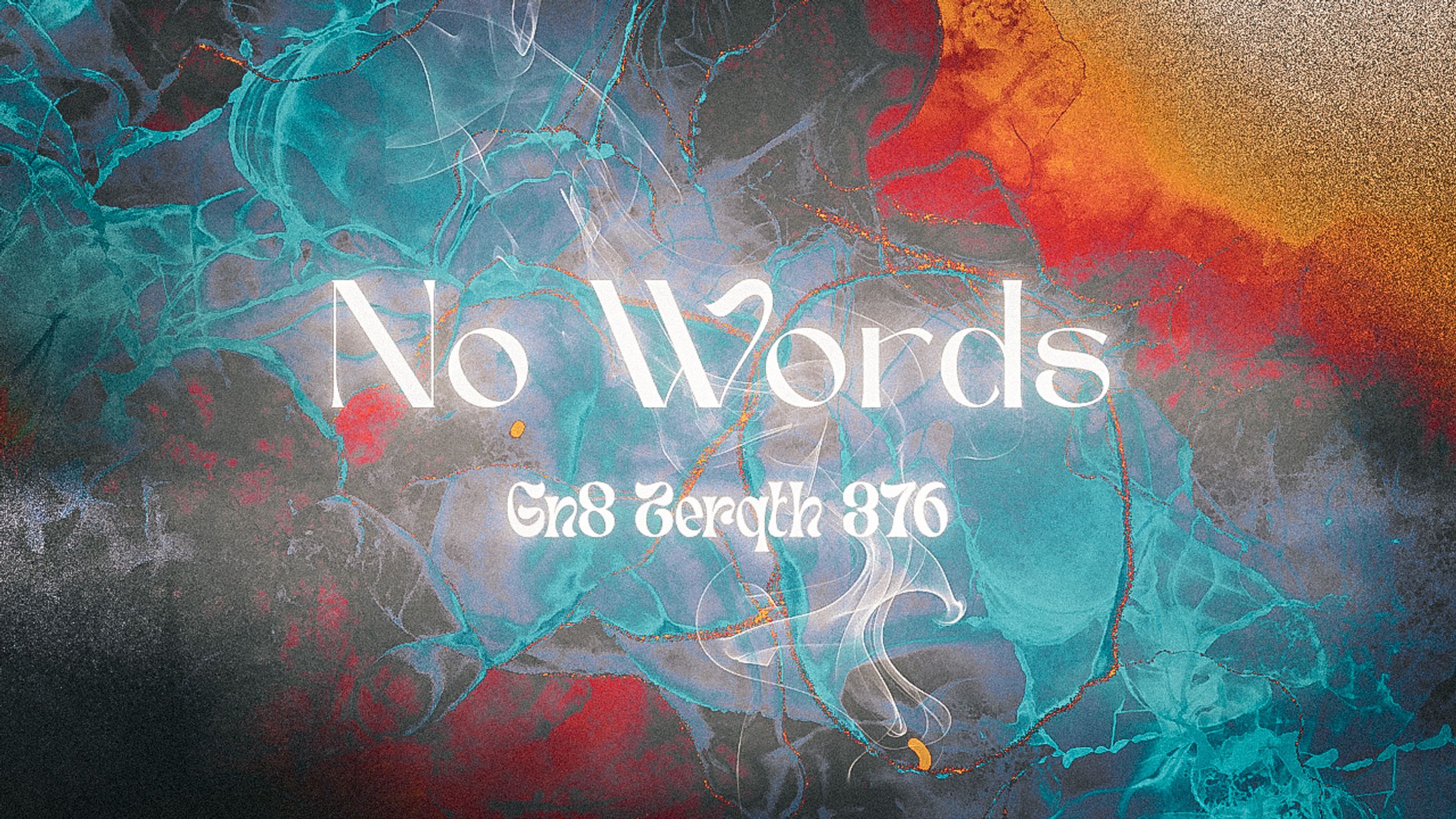 Gn8 Zerqth - 376 / No Words-1