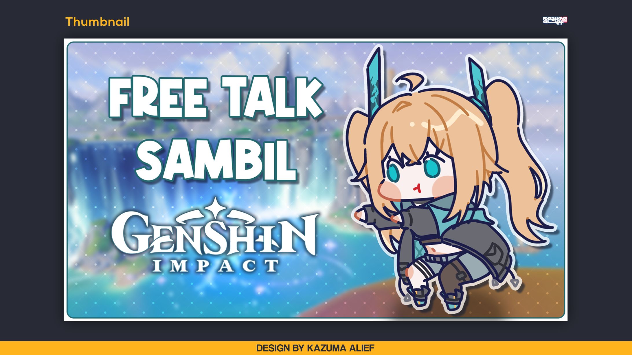 [Thumbnail] Free Talk sambil Genshin - Chikazuki Stellar-1