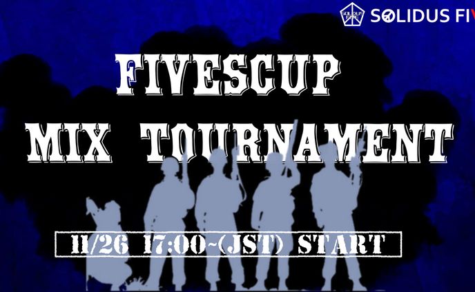 FIVESCUP Mix Tournament Vol.1