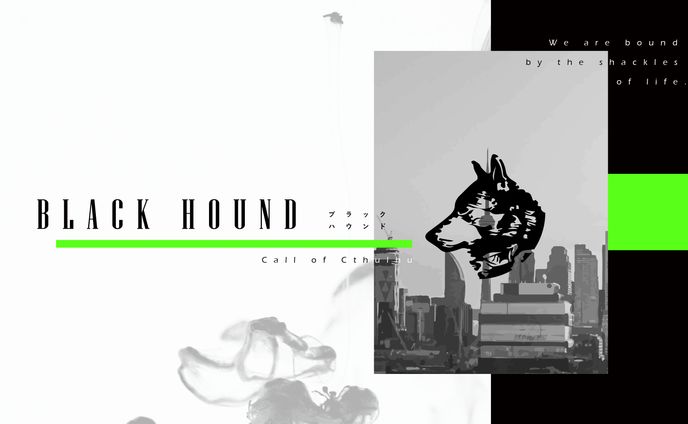 CoC『BLACK HOUND』