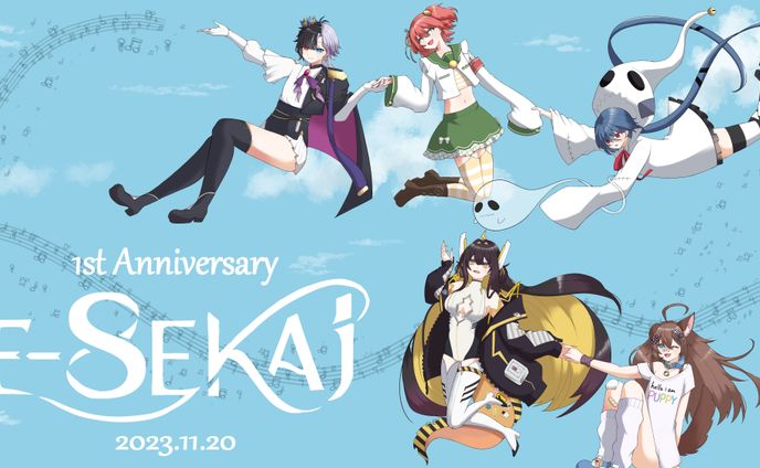 E-Sekai 1st Anniversary