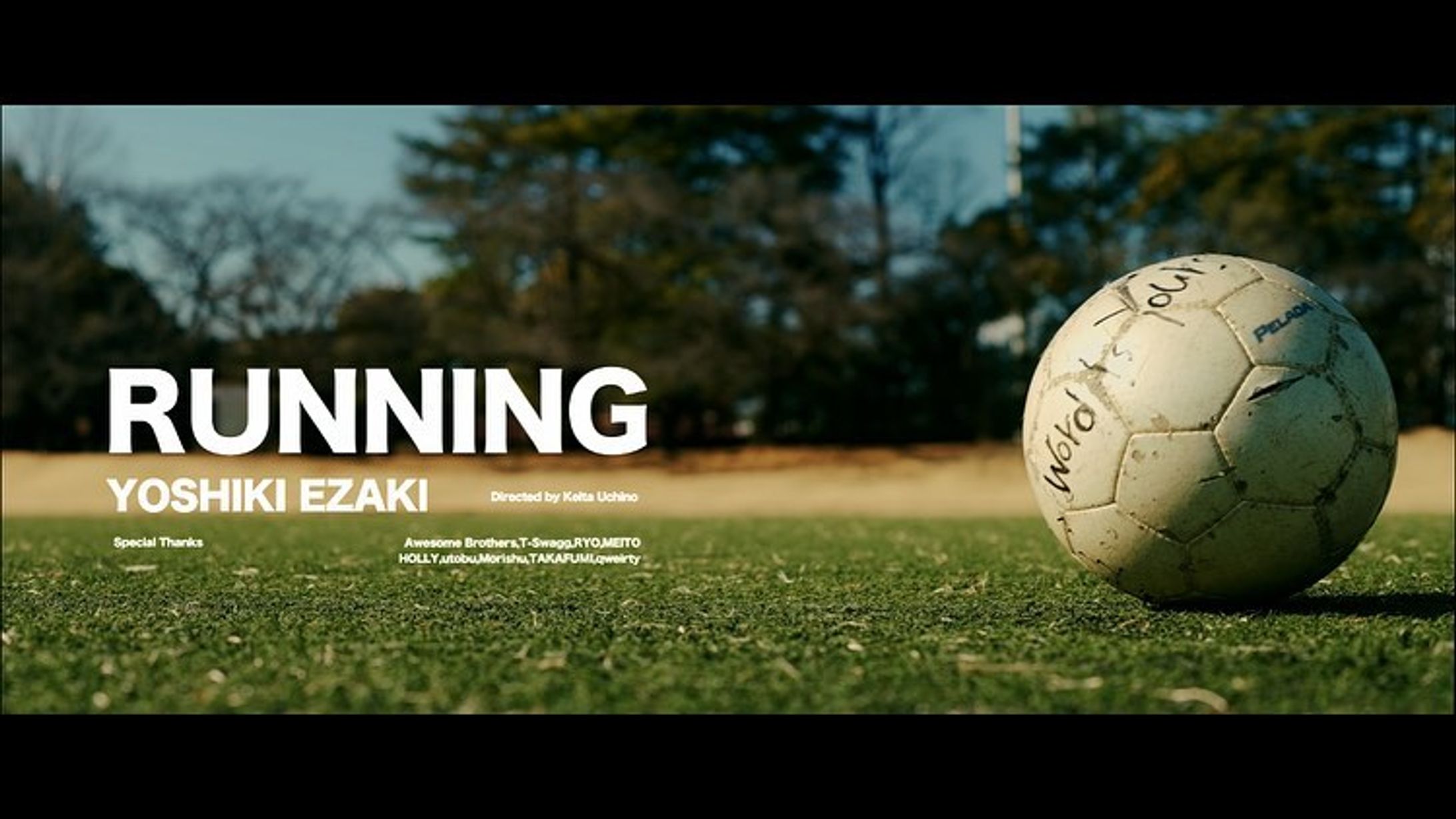 RUNNING/YOSHIKI EZAKI

@yoshikiezaki 

MVを監督しました。

Cam Assistant :
Kosuke Fueki

是非YouTubeにてご視聴ください。
https://youtu.be/OF82cdiDsfo-1