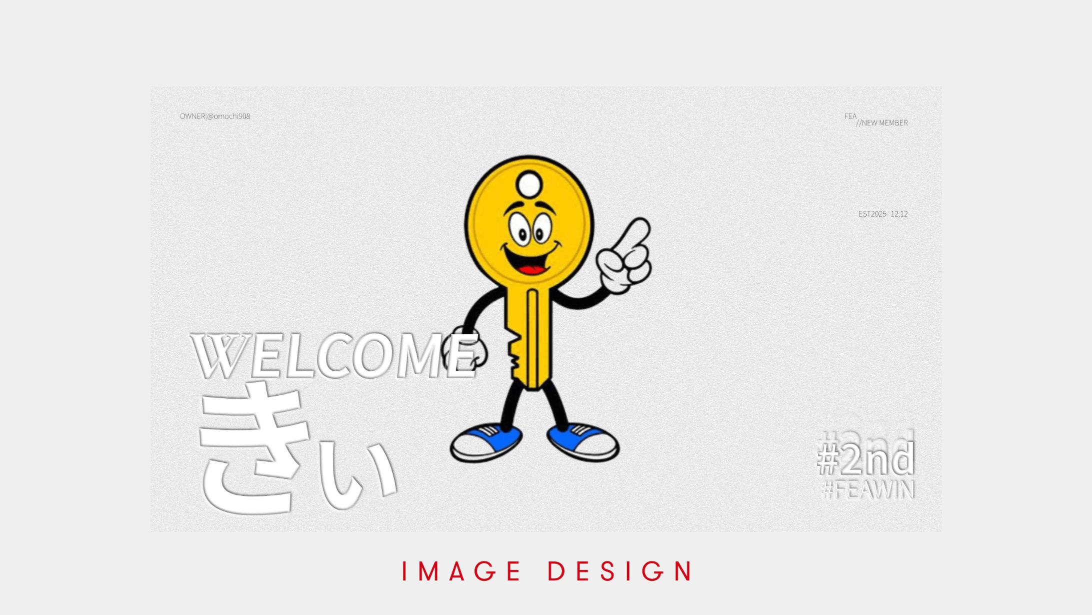 IMAGE DESIGN | FEA WELCOME NEWMEMBER きぃ-1
