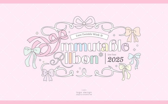 Luce Twinkle Wink☆様「Live Tour2025 Immutable RIIbon 」ロゴ
