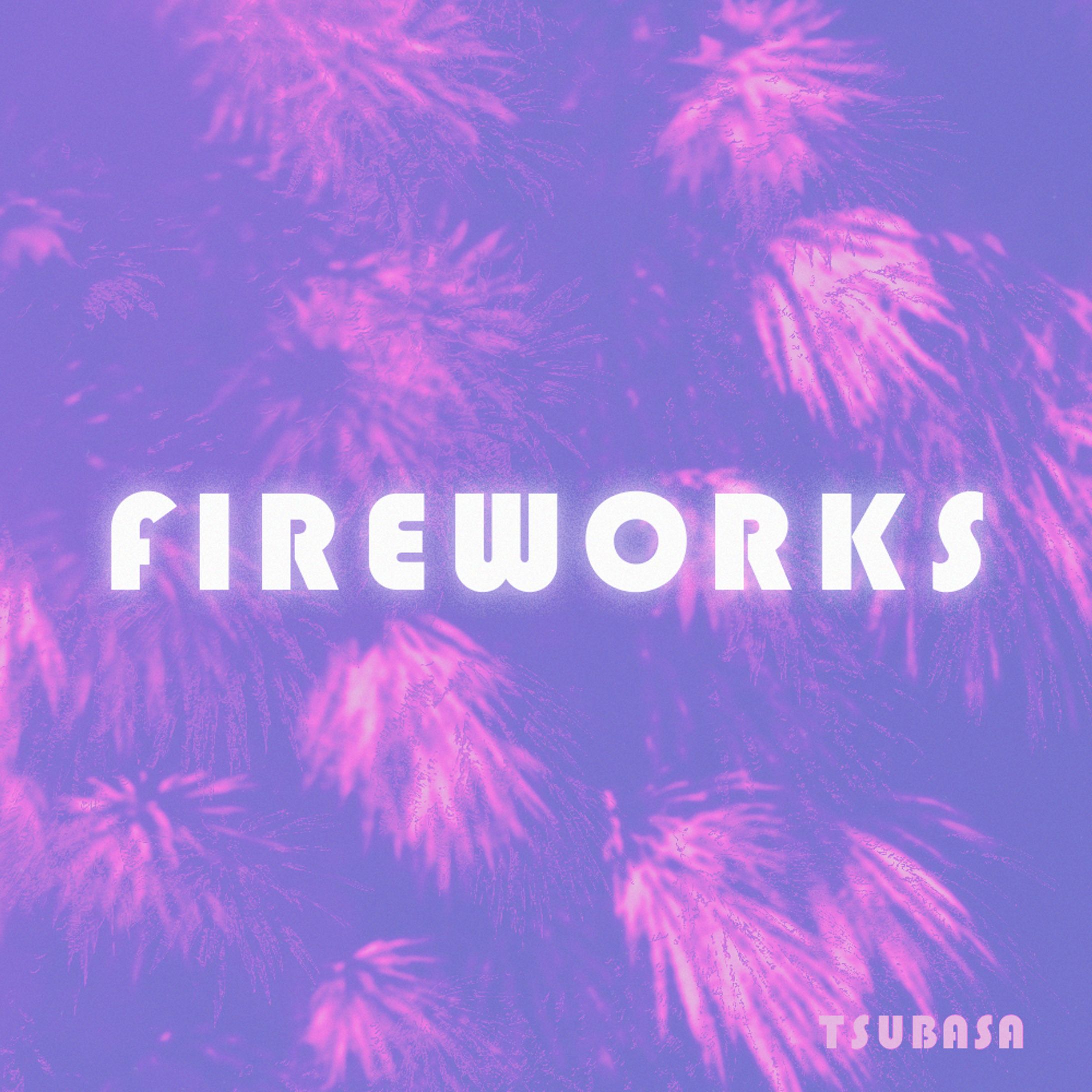【art】FIREWORKS-1