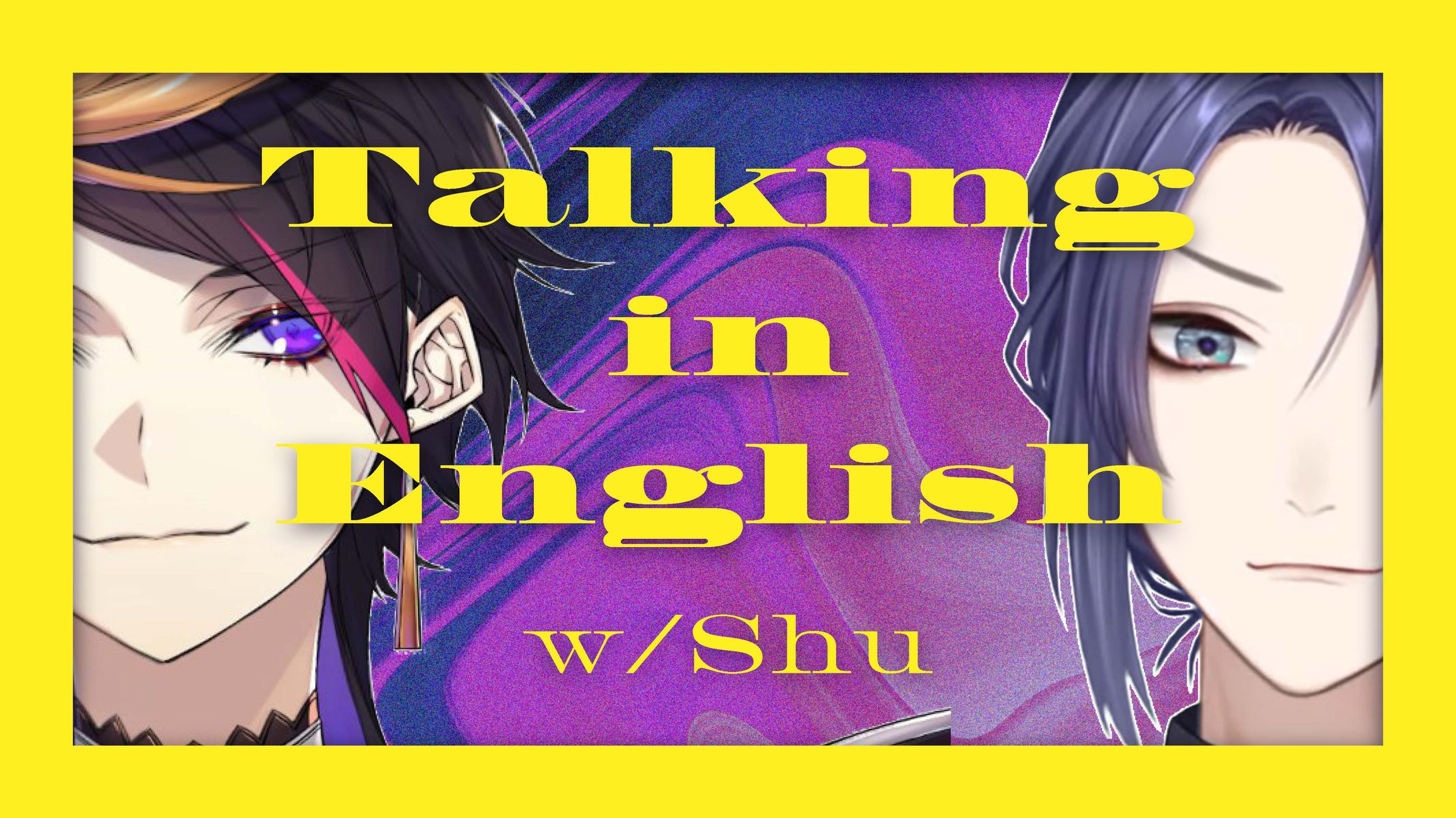 【サムネイル】長尾景英語配信w/Shu-1