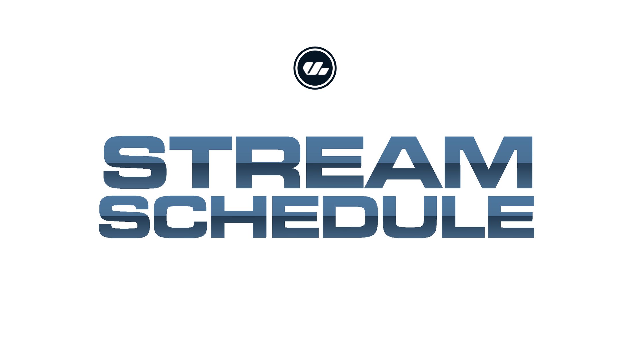 Stream Schedule -1