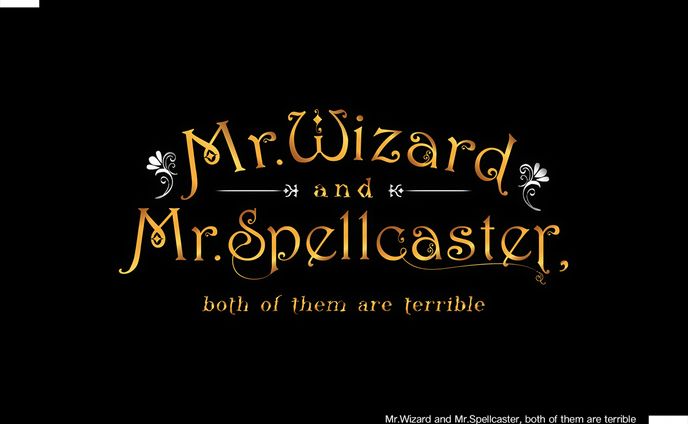 Mr.Wizard and Mr.Spellcaster, both of them are terrible