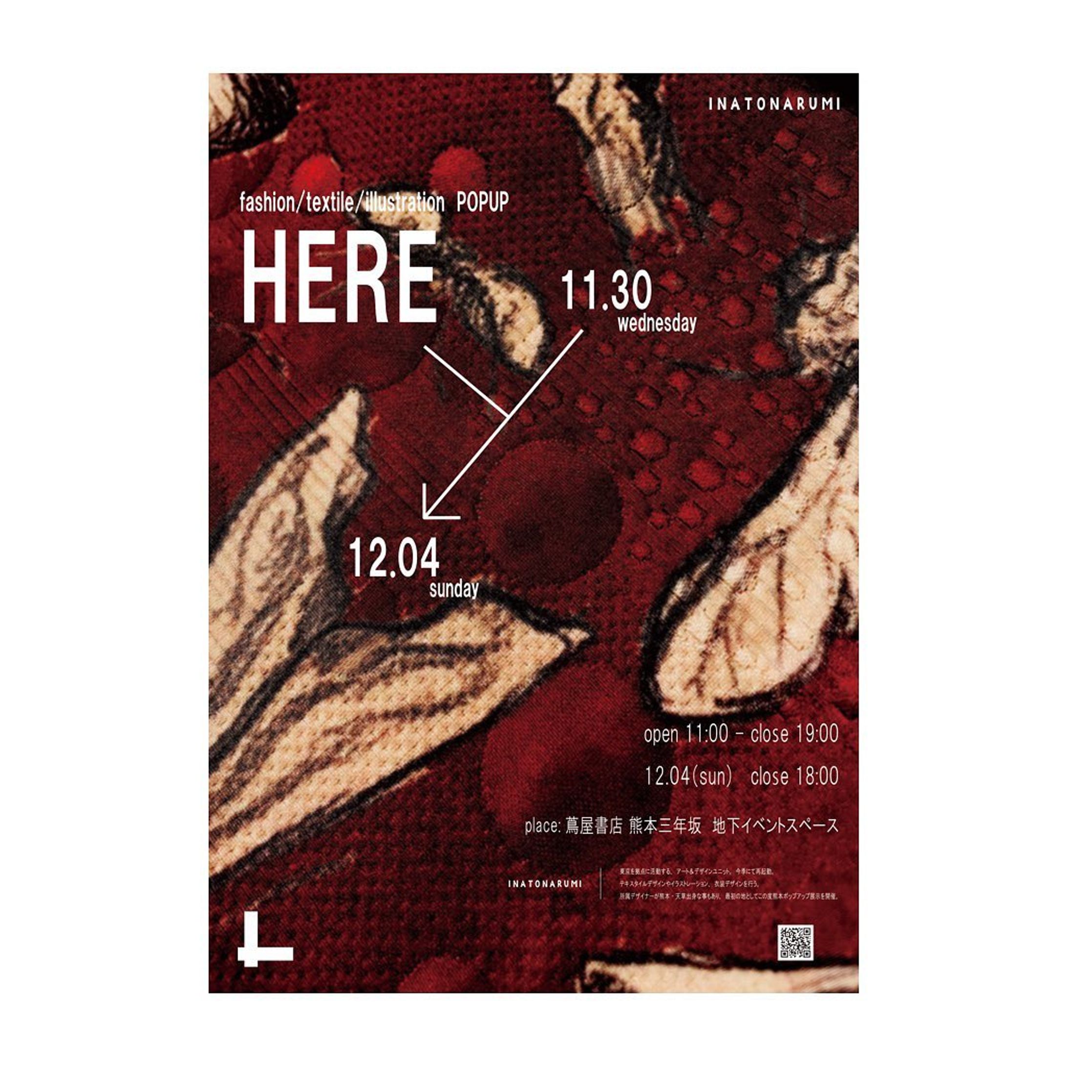 【開催のお知らせ】

pop up展示「HERE」　

蔦屋書店熊本三年坂  地下イベントスペース (@tsutaya.sannenzaka )

2022/11.30(wed) - 12.04(sun)

open 11:00 - close 19:00
最終日のみ18:00 close 

熊本・天草出身のデザイナーが在籍するINATONARUMI の再出発、
始まりの地として蔦屋書店 熊本三年坂　地下イベントスペースにてpopupを行います。

今までの作品のアーカイブや、新しいテキスタイルなど、
INATONARUMI の世界観をぜひご覧下さい。

▶︎free make ポストカード
　一枚一枚違う模様の入ったポストカードから好きなものを選んで頂き、スタンプを使ってオリジナルカードが作れます。(無料)

▶︎熊本にちなんだオリジナルnewテキスタイル

▶︎その他販売等も行います。

是非お越しくださいませ。

#熊本 #蔦屋書店 #蔦屋書店熊本三年坂 #popup #fashion #textile #fabric #illustration #展示 #installation
#コスチュームデザイナー #衣装デザイナー #テキスタイルデザイナー-1