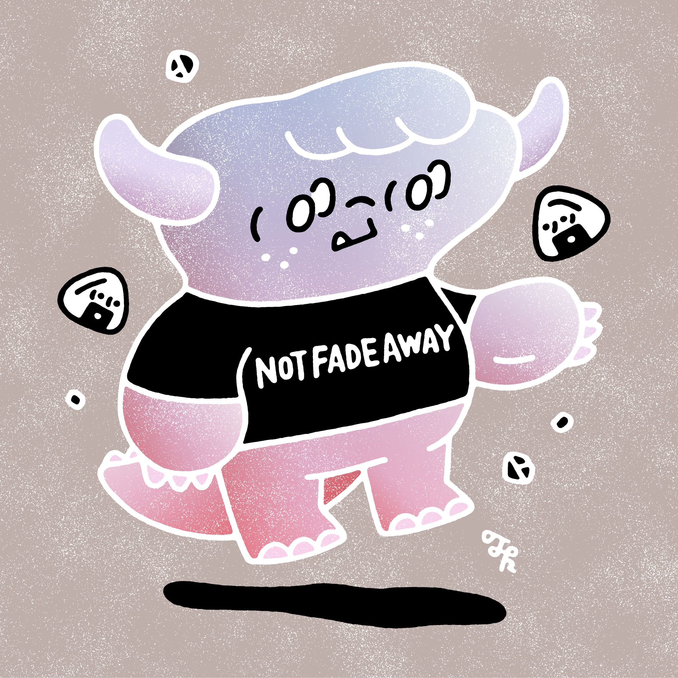 NOT FADE AWAY-1