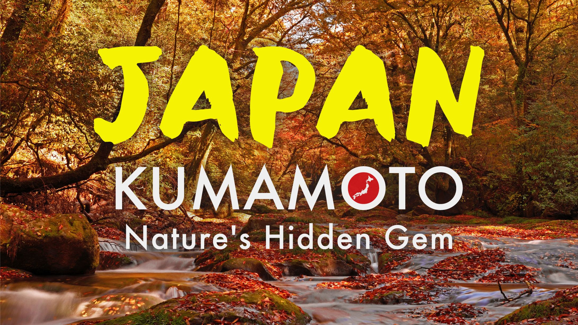 【サムネイル】KUMAMOTO Kikuchi&Oguni-1