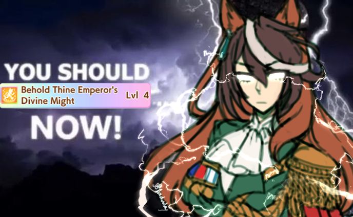 Behold Thine Emperor's Divine Might