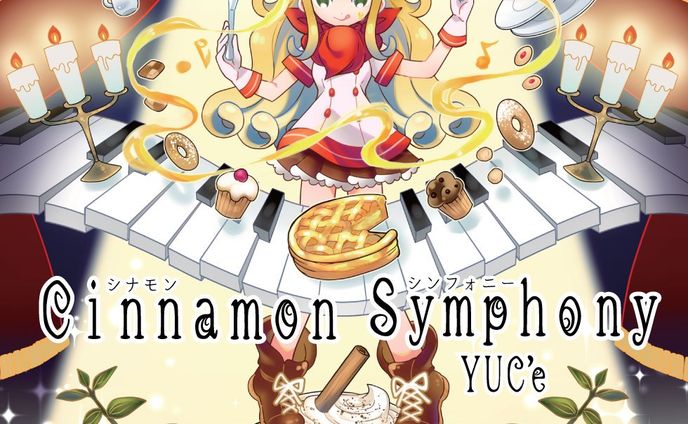 Cinnamon Symphony／YUC'e