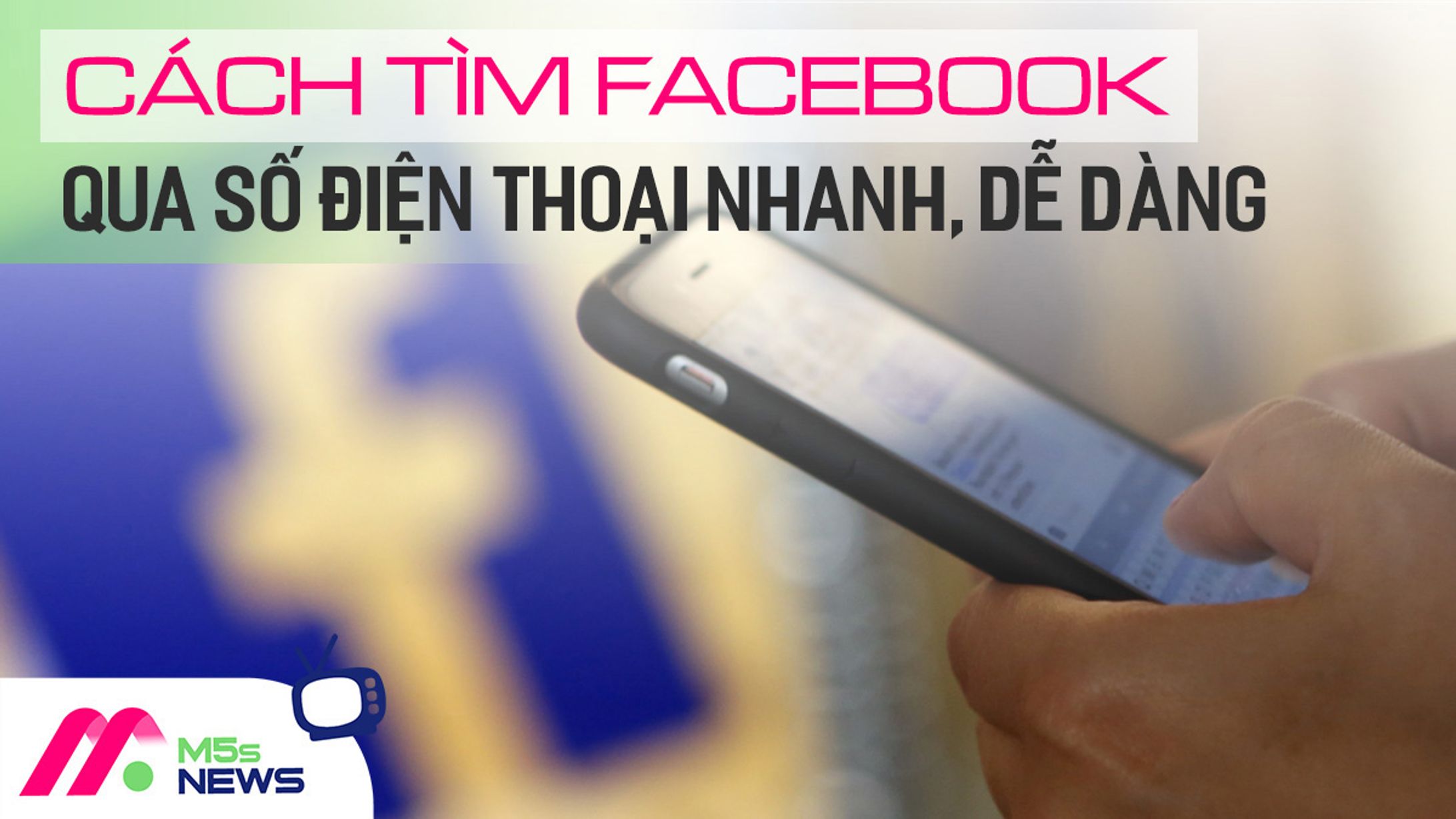 5 cách tìm facebook qua số điện thoại nhanh, miễn phí (2024)-1