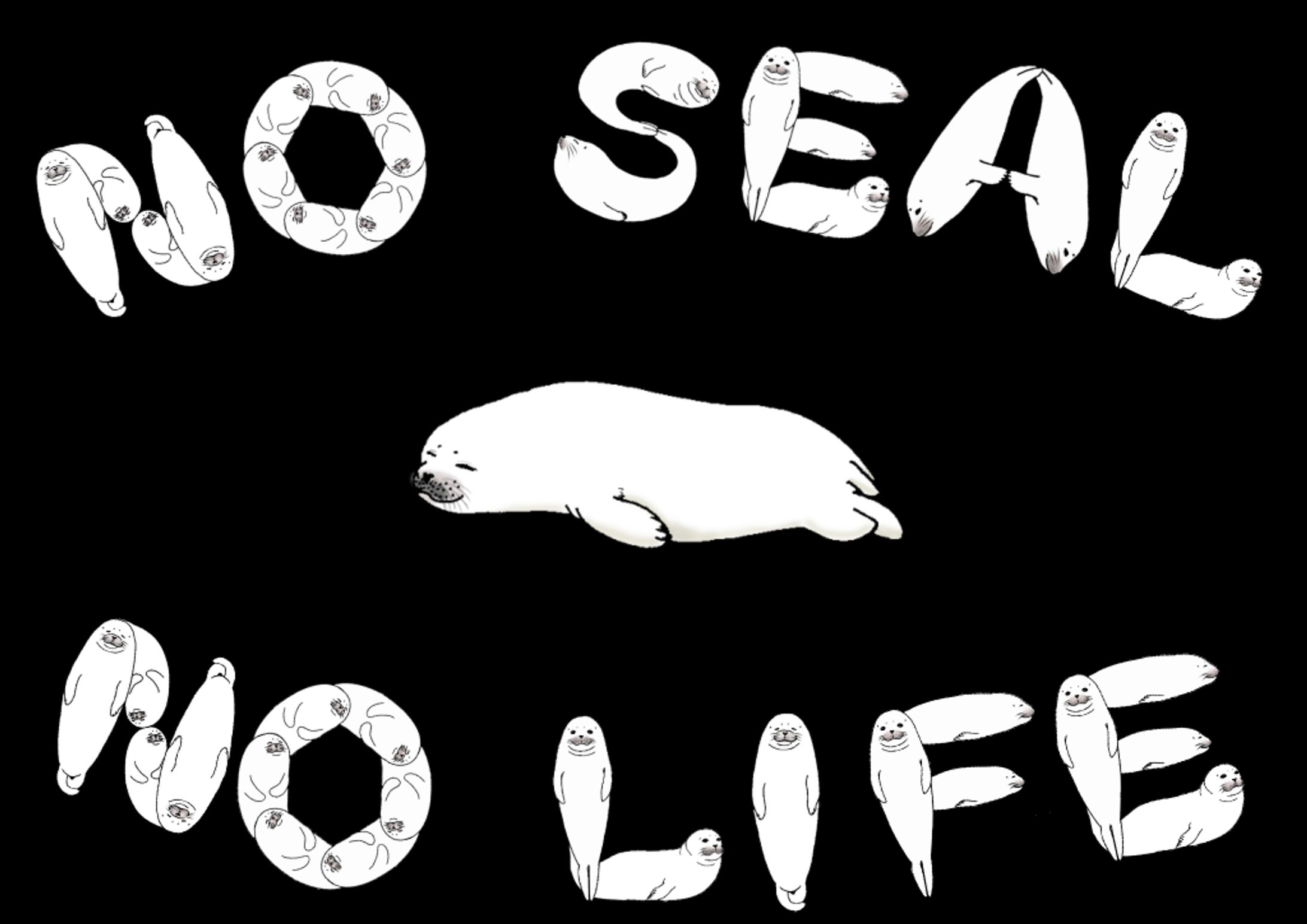 NO SEAL,NO LIFE.-1