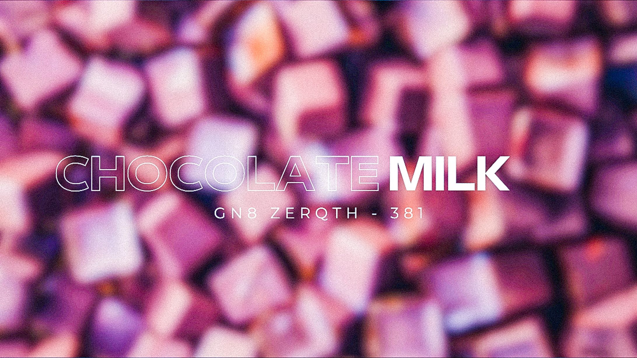 Gn8 Zerqth - 381 / チョコレートミルク-1