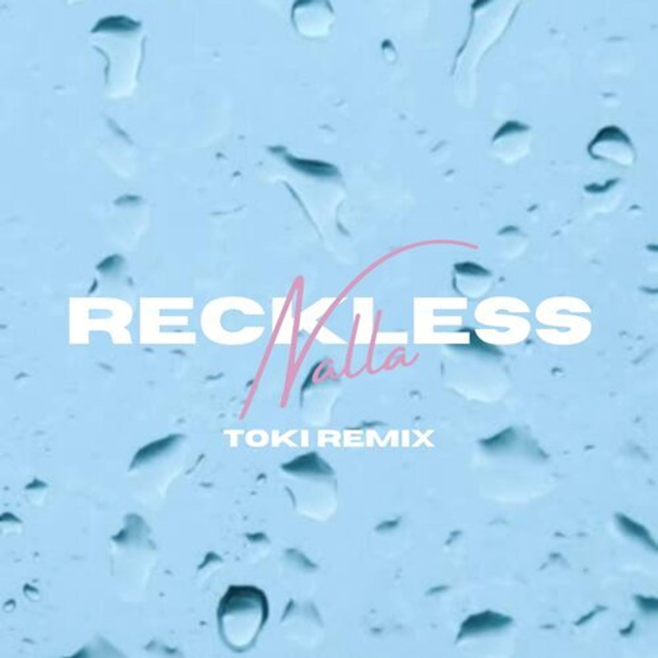 Nalla - Reckless (Toki Remix)-1