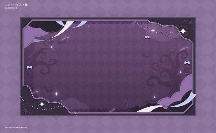 コナ・ヘイスト様 - Background