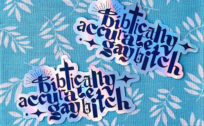 Biblically Accute Gay Bitch holo foil sticker