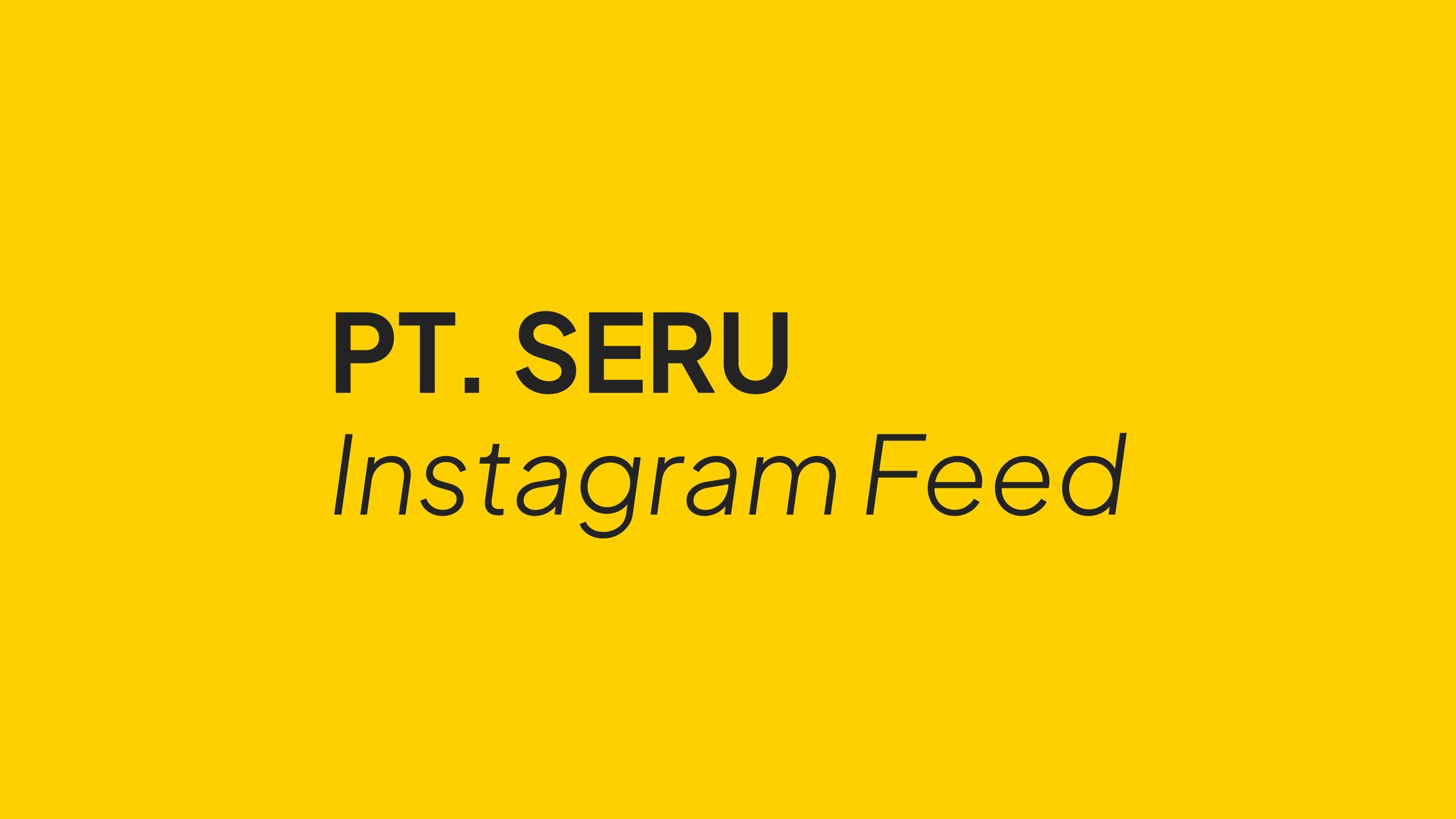 PT.SERU INSTAGRAM FEED -1