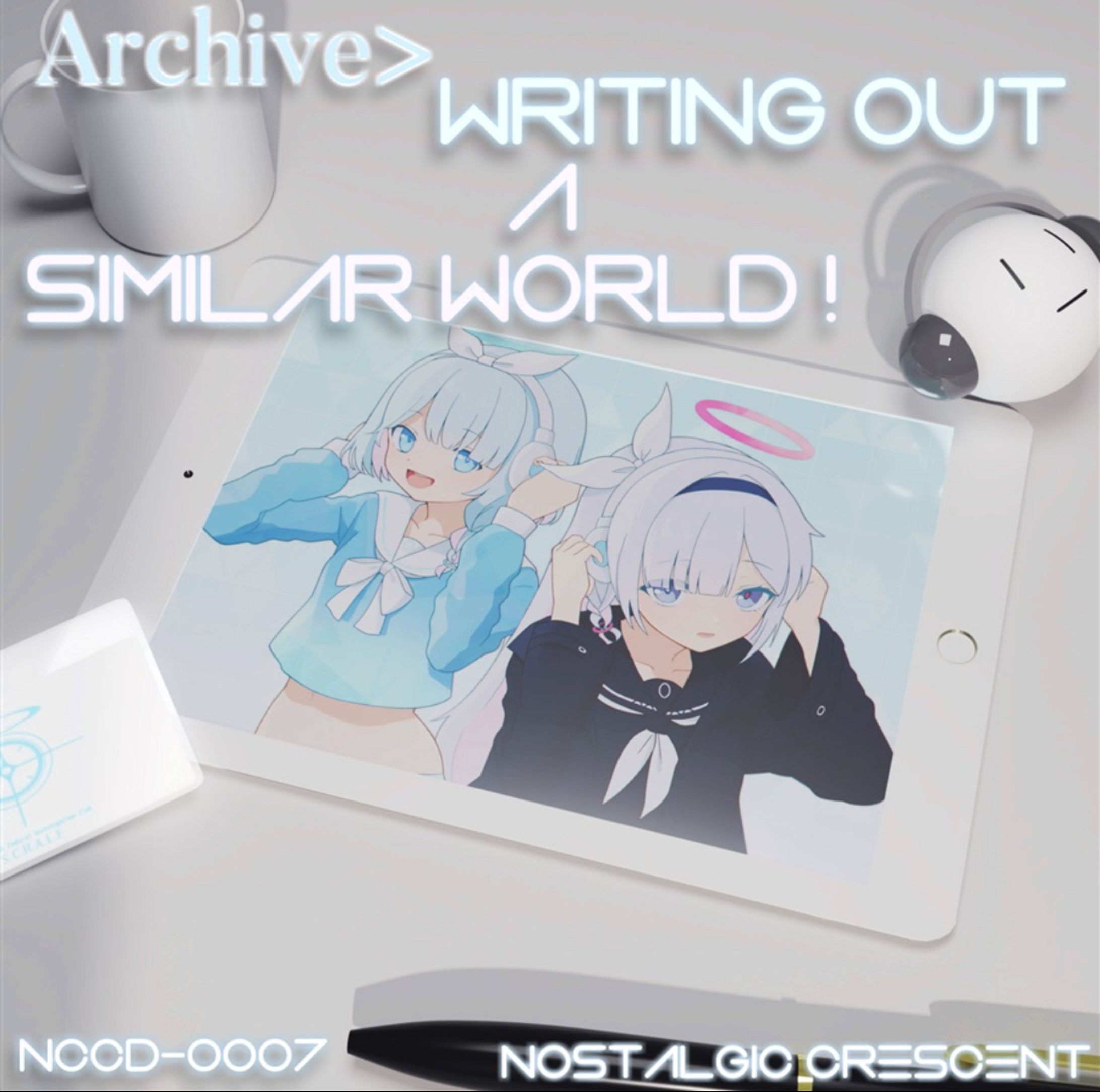 【CD】Archive> Writing out a similar World !-1